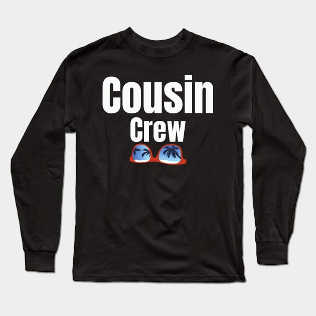 Cousin Crew Long Sleeve T-Shirt by HobbyAndArt